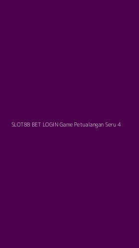 Tampilan Antarmuka Aplikasi Slot88 Bet Login Game Petualangan Seru - 4