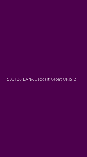 Tampilan Antarmuka Aplikasi Slot88 Dana Deposit Cepat Qris - 2
