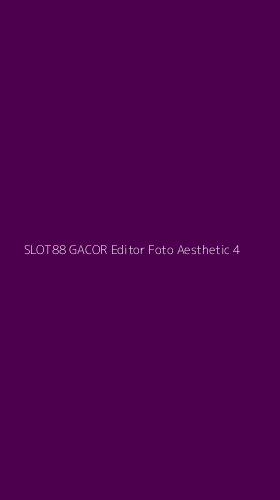 Tampilan Antarmuka Aplikasi Slot88 Gacor Editor Foto Aesthetic - 4