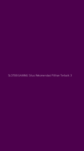 Tampilan Antarmuka Aplikasi Slot88 Gaming Situs Rekomendasi Pilihan Terbaik - 3