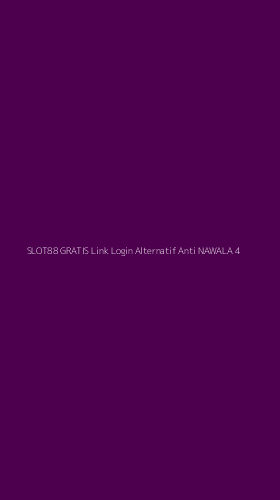 Tampilan Antarmuka Aplikasi Slot88 Gratis Link Login Alternatif Anti Nawala - 4