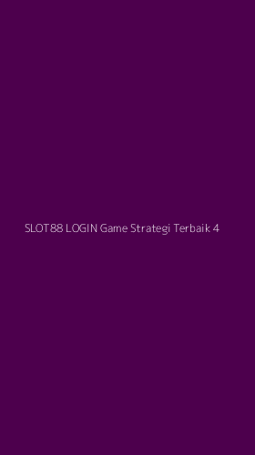 Tampilan Antarmuka Aplikasi Slot88 Login Game Strategi Terbaik - 4