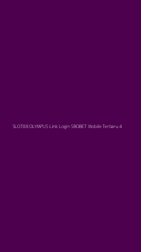 Tampilan Antarmuka Aplikasi Slot88 Olympus Link Login Sbobet Mobile Terbaru - 4