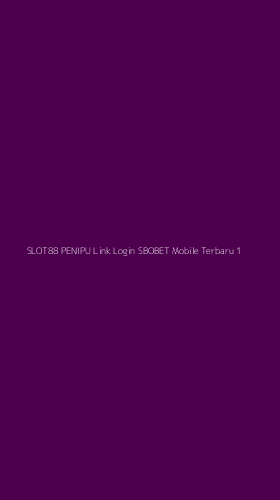 Tampilan Antarmuka Aplikasi Slot88 Penipu Link Login Sbobet Mobile Terbaru - 1
