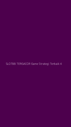 Tampilan Antarmuka Aplikasi Slot88 Tergacor Game Strategi Terbaik - 4