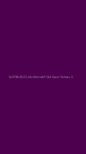 Tampilan Antarmuka Aplikasi Slot88 Zeus Link Alternatif Slot Gacor Terbaru - 3
