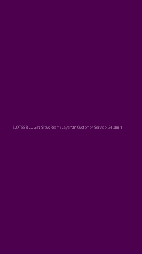 Tampilan Antarmuka Aplikasi Slot888 Login Situs Resmi Layanan Customer Service 24jam - 1