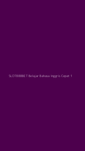 Tampilan Antarmuka Aplikasi Slot888bet Belajar Bahasa Inggris Cepat - 1