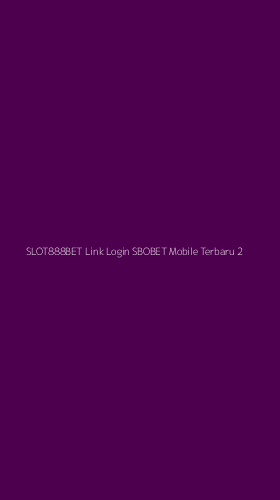Tampilan Antarmuka Aplikasi Slot888bet Link Login Sbobet Mobile Terbaru - 2