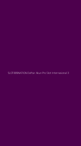 Tampilan Antarmuka Aplikasi Slot889nation Daftar Akun Pro Slot Internasional - 3