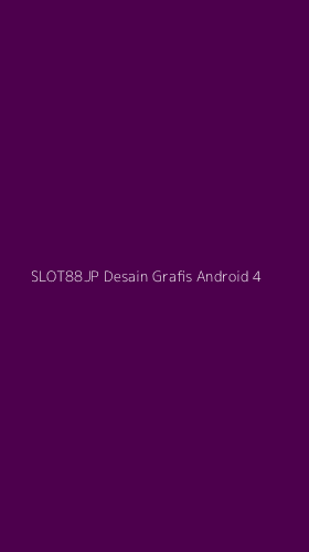 Tampilan Antarmuka Aplikasi Slot88jp Desain Grafis Android - 4