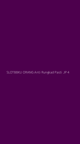 Tampilan Antarmuka Aplikasi Slot88ku Orang Anti Rungkad Pasti Jp - 4