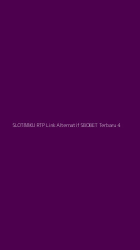 Tampilan Antarmuka Aplikasi Slot88ku Rtp Link Alternatif Sbobet Terbaru - 4