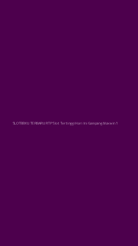 Tampilan Antarmuka Aplikasi Slot88ku Terbaru Rtp Slot Tertinggi Hari Ini Gampang Maxwin - 1