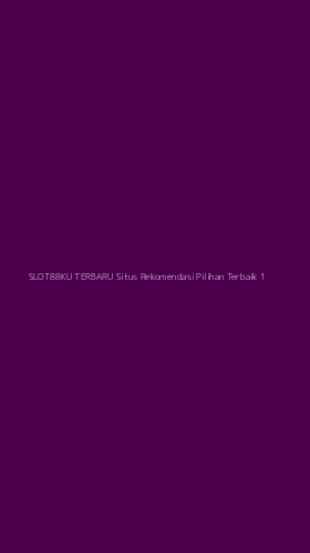 Tampilan Antarmuka Aplikasi Slot88ku Terbaru Situs Rekomendasi Pilihan Terbaik - 1