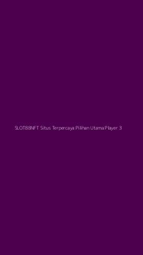 Tampilan Antarmuka Aplikasi Slot88nft Situs Terpercaya Pilihan Utama Player - 3