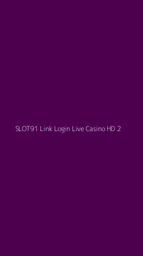 Tampilan Antarmuka Aplikasi Slot91 Link Login Live Casino Hd - 2
