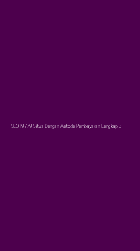 Tampilan Antarmuka Aplikasi Slot9779 Situs Dengan Metode Pembayaran Lengkap - 3