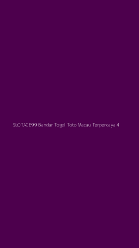 Tampilan Antarmuka Aplikasi Slotace99 Bandar Togel Toto Macau Terpercaya - 4