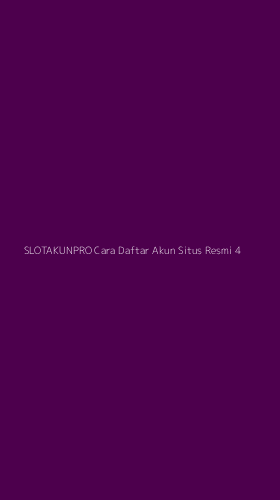 Tampilan Antarmuka Aplikasi Slotakunpro Cara Daftar Akun Situs Resmi - 4