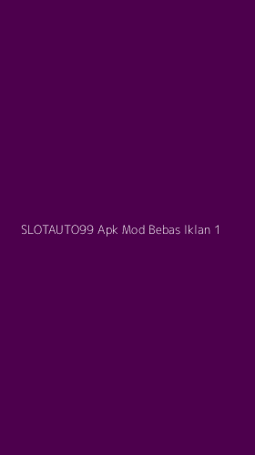 Tampilan Antarmuka Aplikasi Slotauto99 Apk Mod Bebas Iklan - 1