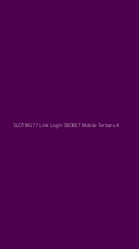 Tampilan Antarmuka Aplikasi Slotbig77 Link Login Sbobet Mobile Terbaru - 4