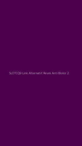 Tampilan Antarmuka Aplikasi Slotcq9 Link Alternatif Resmi Anti Blokir - 2