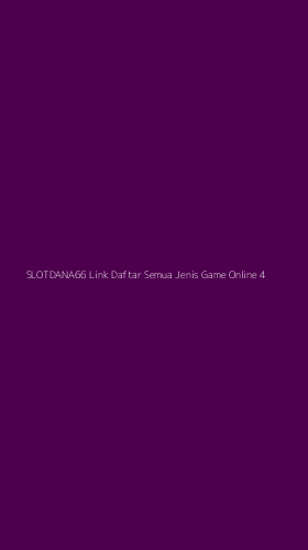 Tampilan Antarmuka Aplikasi Slotdana66 Link Daftar Semua Jenis Game Online - 4