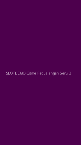 Tampilan Antarmuka Aplikasi Slotdemo Game Petualangan Seru - 3