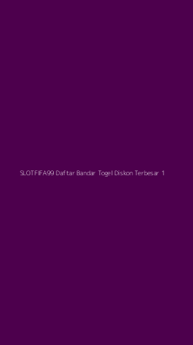 Tampilan Antarmuka Aplikasi Slotfifa99 Daftar Bandar Togel Diskon Terbesar - 1
