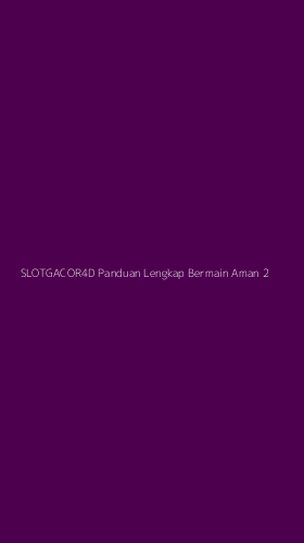 Tampilan Antarmuka Aplikasi Slotgacor4d Panduan Lengkap Bermain Aman - 2