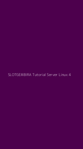 Tampilan Antarmuka Aplikasi Slotgembira Tutorial Server Linux - 4
