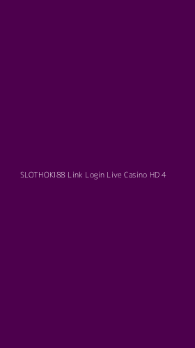 Tampilan Antarmuka Aplikasi Slothoki88 Link Login Live Casino Hd - 4