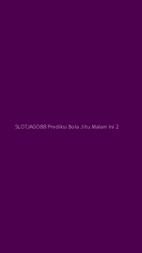 Tampilan Antarmuka Aplikasi Slotjago88 Prediksi Bola Jitu Malam Ini - 2