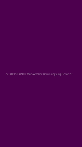 Tampilan Antarmuka Aplikasi Slotoppo88 Daftar Member Baru Langsung Bonus - 1