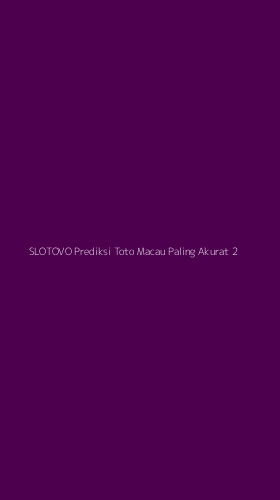 Tampilan Antarmuka Aplikasi Slotovo Prediksi Toto Macau Paling Akurat - 2