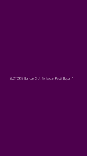 Tampilan Antarmuka Aplikasi Slotqris Bandar Slot Terbesar Pasti Bayar - 1