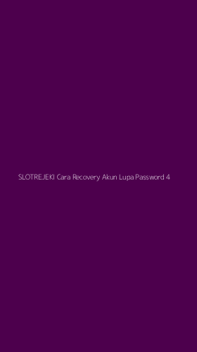 Tampilan Antarmuka Aplikasi Slotrejeki Cara Recovery Akun Lupa Password - 4