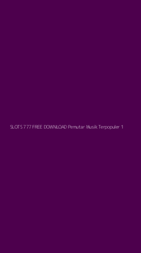 Tampilan Antarmuka Aplikasi Slots 777 Free Download Pemutar Musik Terpopuler - 1