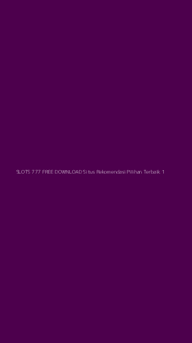 Tampilan Antarmuka Aplikasi Slots 777 Free Download Situs Rekomendasi Pilihan Terbaik - 1