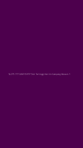 Tampilan Antarmuka Aplikasi Slots 777 Gratis Rtp Slot Tertinggi Hari Ini Gampang Maxwin - 1