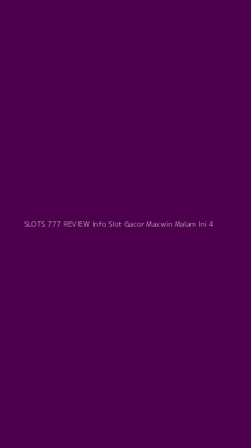 Tampilan Antarmuka Aplikasi Slots 777 Review Info Slot Gacor Maxwin Malam Ini - 4