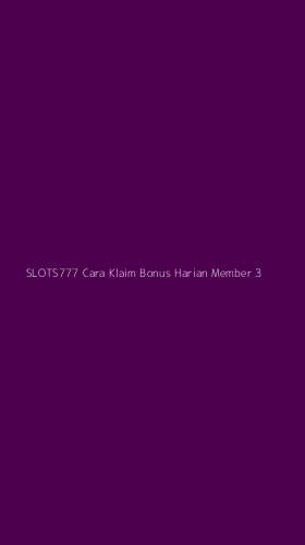 Tampilan Antarmuka Aplikasi Slots777 Cara Klaim Bonus Harian Member - 3