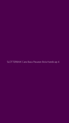 Tampilan Antarmuka Aplikasi Slotterbaik Cara Baca Pasaran Bola Handicap - 4