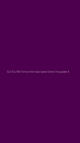 Tampilan Antarmuka Aplikasi Slotultra Portal Informasi Game Online Terupdate - 4