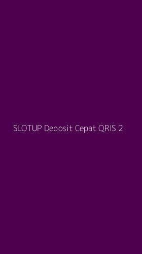 Tampilan Antarmuka Aplikasi Slotup Deposit Cepat Qris - 2