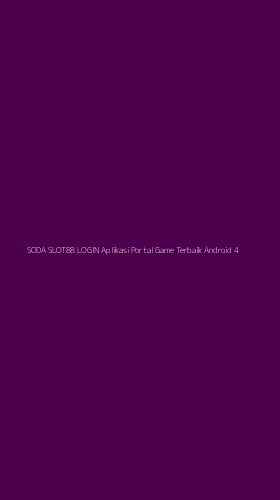 Tampilan Antarmuka Aplikasi Soda Slot88 Login Aplikasi Portal Game Terbaik Android - 4