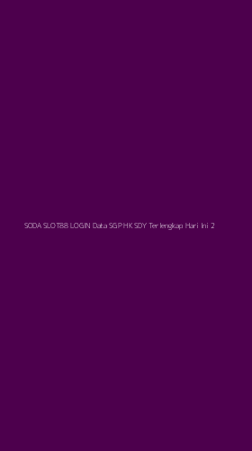 Tampilan Antarmuka Aplikasi Soda Slot88 Login Data Sgp Hk Sdy Terlengkap Hari Ini - 2