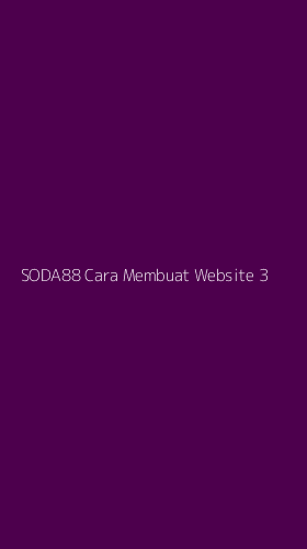 Tampilan Antarmuka Aplikasi Soda88 Cara Membuat Website - 3