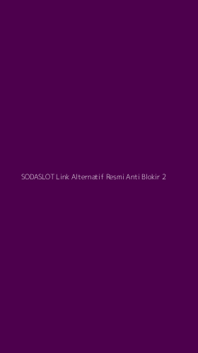 Tampilan Antarmuka Aplikasi Sodaslot Link Alternatif Resmi Anti Blokir - 2